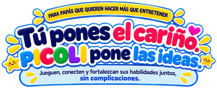 Para papás que quieren hacer más que entretener: Tú pones el cariño, PICOLI pone las ideas. Jueguen, conecten y fortalezcan sus habilidades juntos, sin complicaciones.